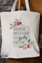 Load image into Gallery viewer, Between the pages of a book is a lovely place to be tote bag
