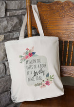 Load image into Gallery viewer, Between the pages of a book is a lovely place to be tote bag
