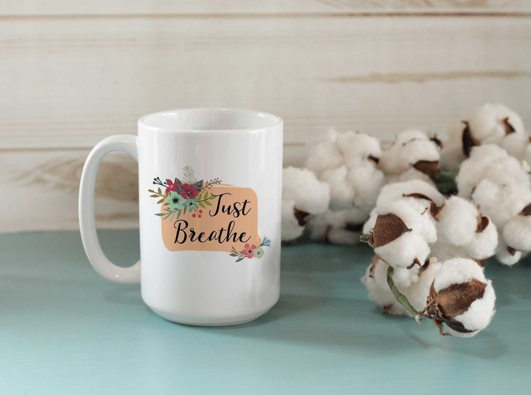 Just breathe coffee cup
